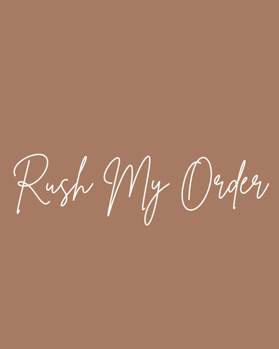 RUSH ORDER